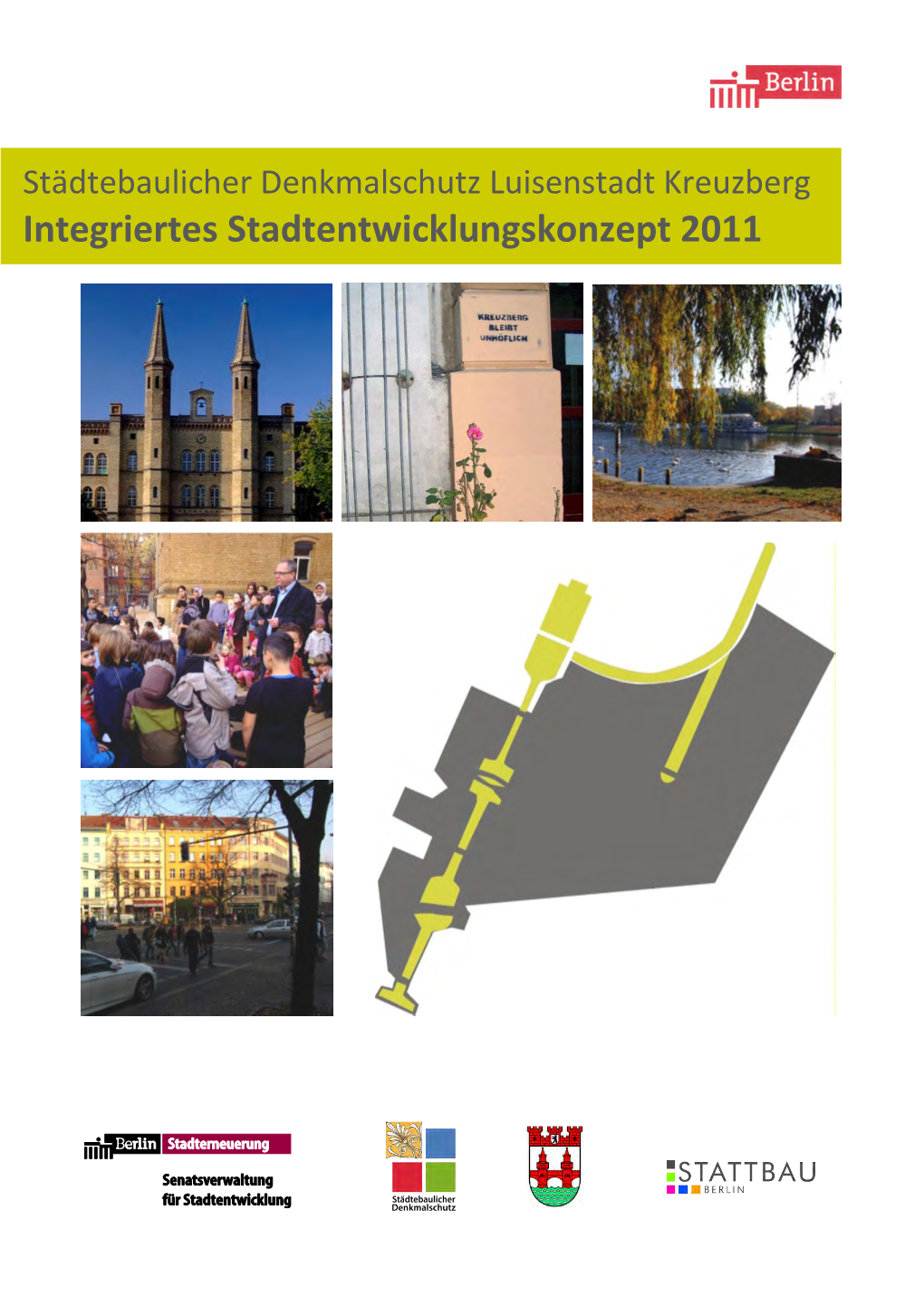 Städtebaulicher Denkmalschutz Luisenstadt Kreuzberg Integriertes Stadtentwicklungskonzept 2011