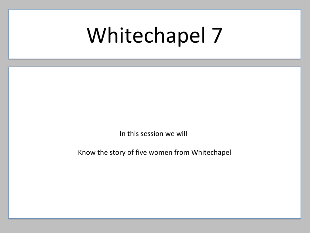 Whitechapel 7