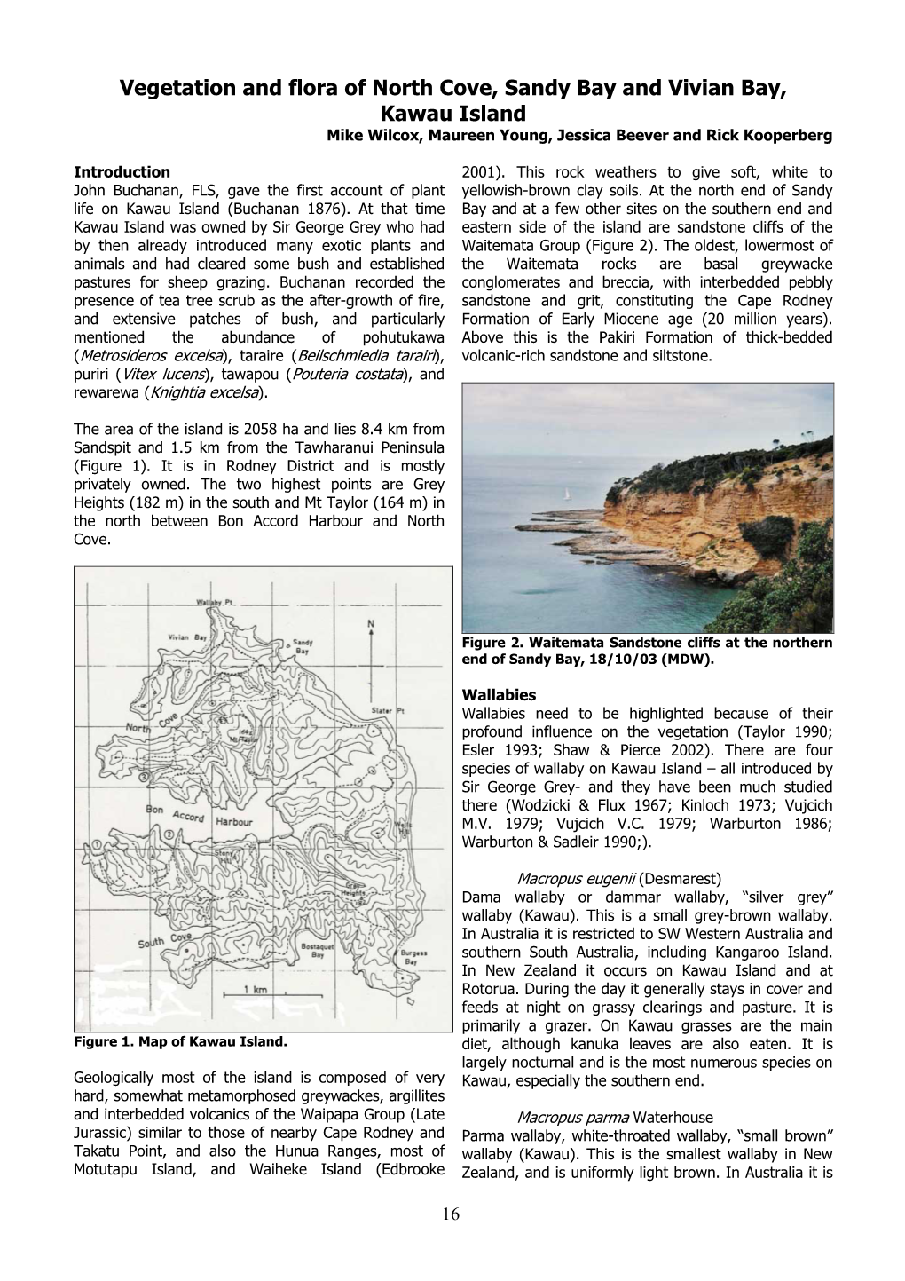 Vegetation and Flora of North Cove, Sandy Bay and Vivian Bay, Kawau Island Mike Wilcox, Maureen Young, Jessica Beever and Rick Kooperberg