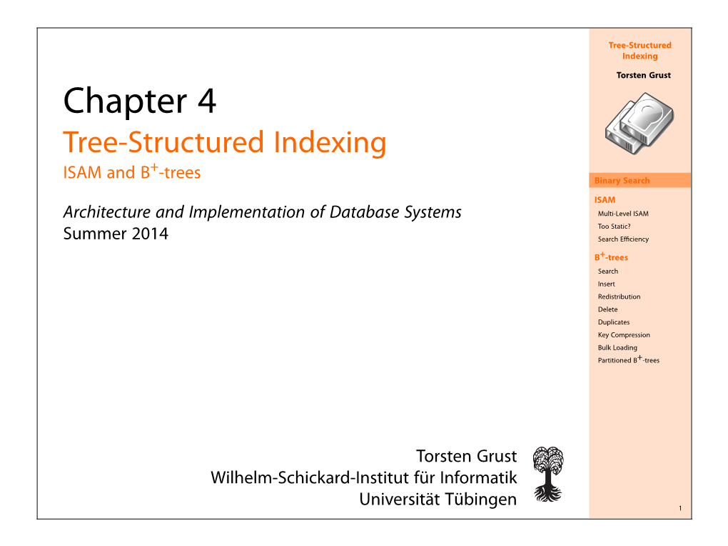 Chapter 4 Tree-Structured Indexing + ISAM and B -Trees Binary Search