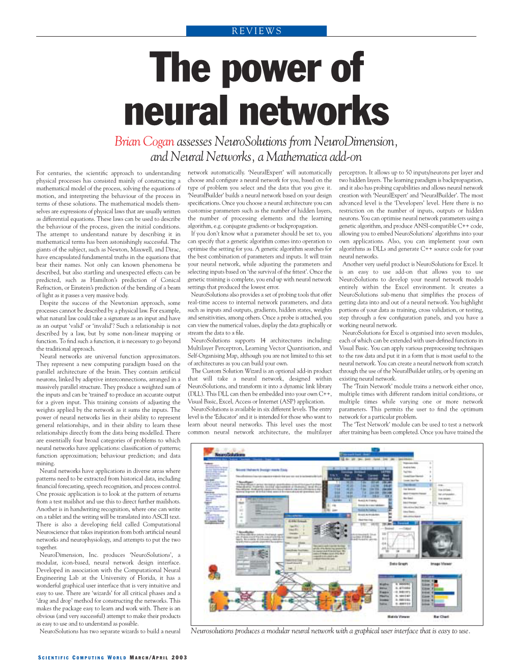 The Power of Neural Networks Brian Cogan Assesses Neurosolutions from Neurodimension, and Neural Networks, a Mathematica Add-On