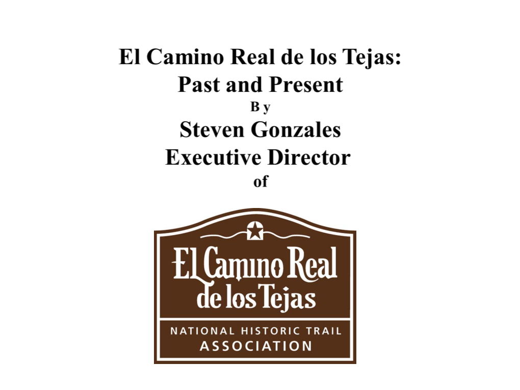 El Camino Real De Los Tejas: Past and Present