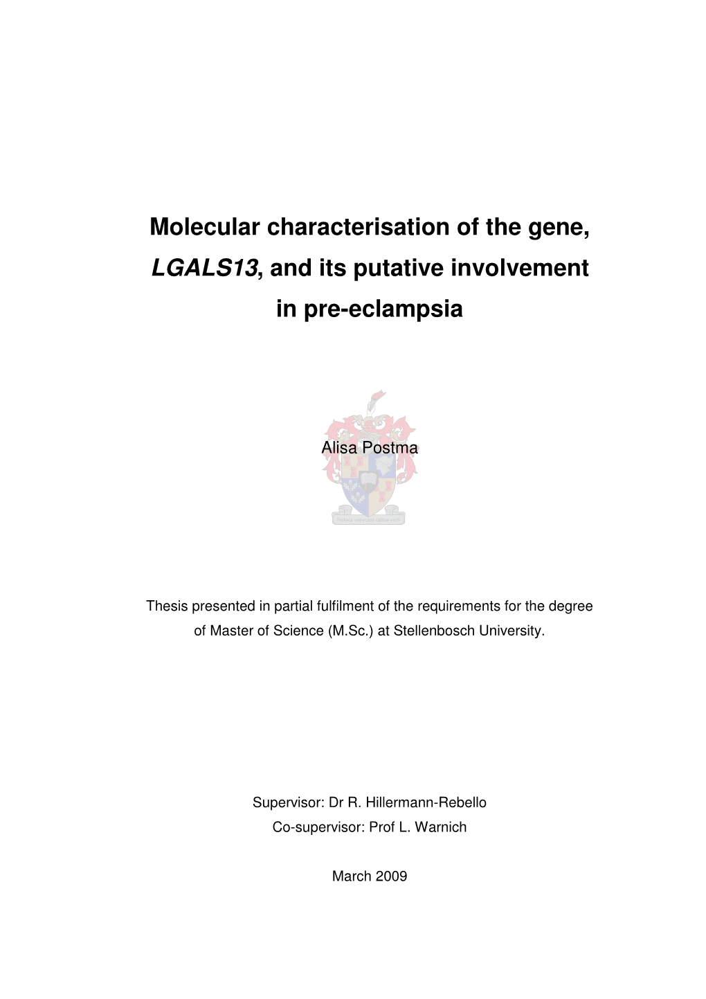 Molecular Characterisation of the Gene, LGALS13, and Its Putative Involvement in Pre-Eclampsia