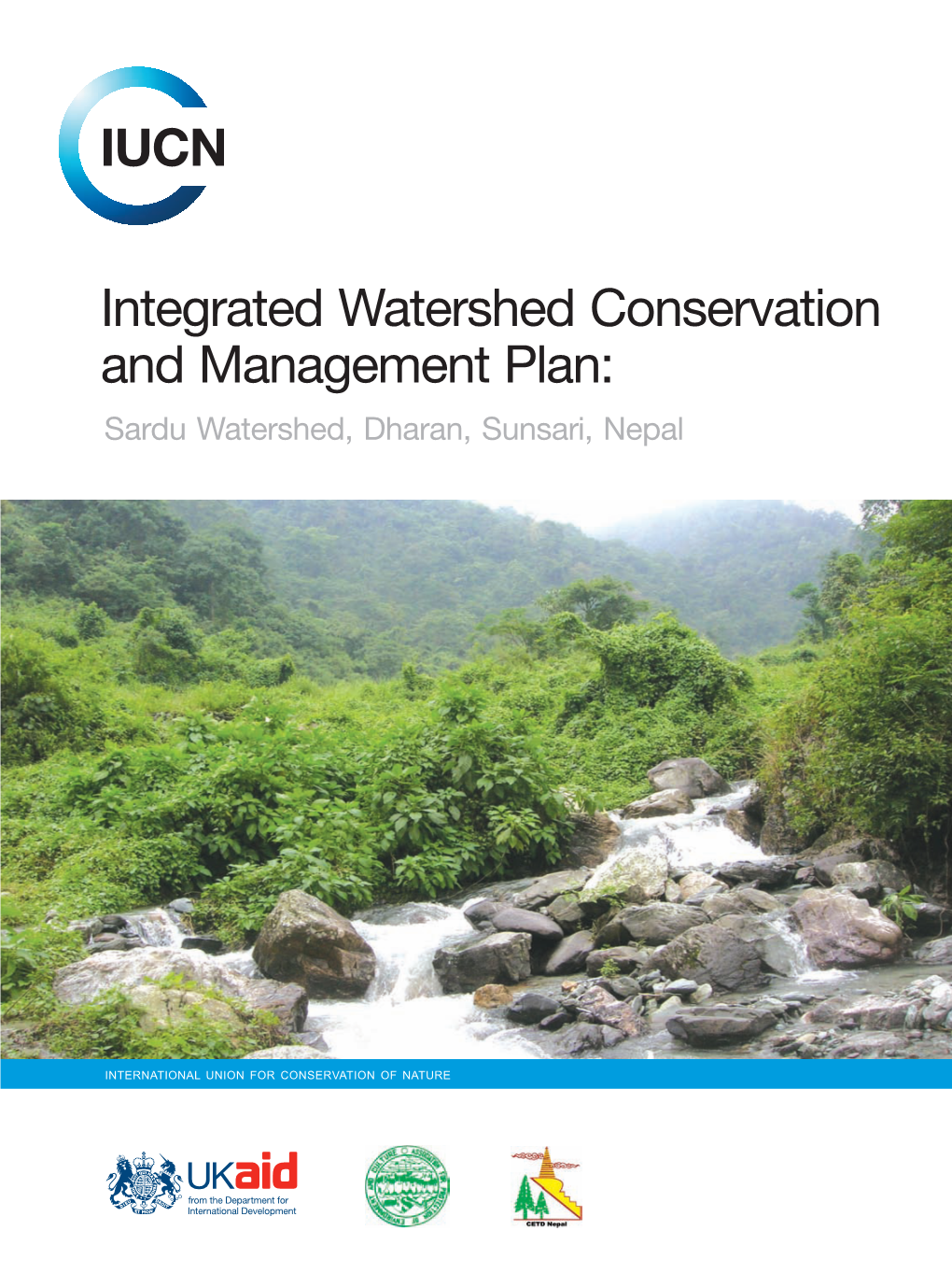 Integrated Watershed Conservation and Management Plan: Sardu Watershed, Dharan, Sunsari, Nepal