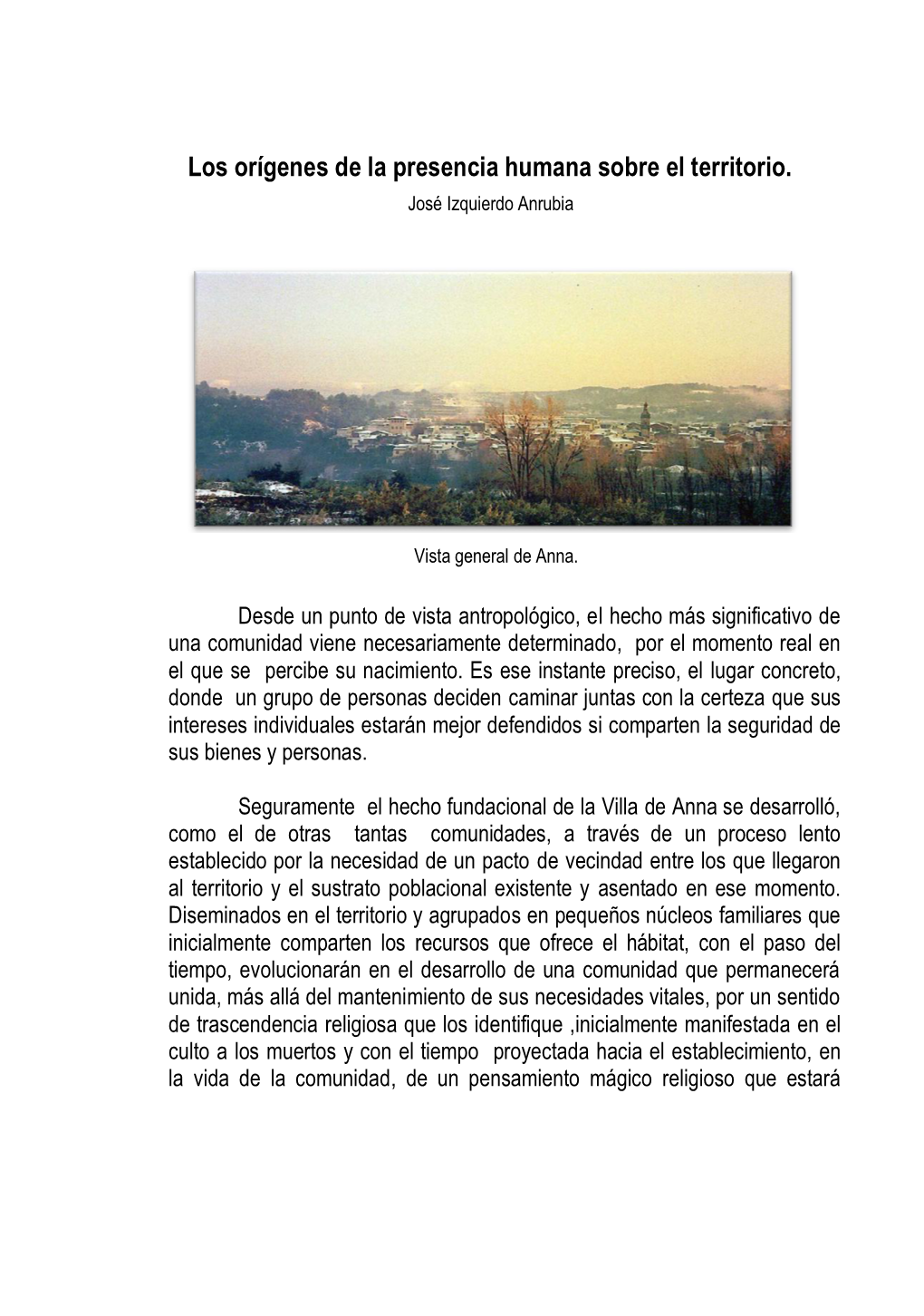 Los Orígenes De La Presencia Humana Sobre El Territorio. José Izquierdo Anrubia