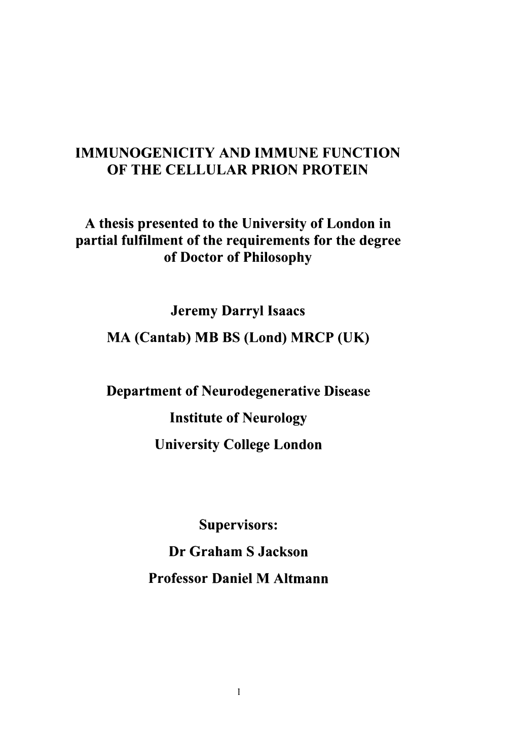 P>IMMUNOGENICITY and IMMUNE FUNCTION of the CELLULAR PRION PROTEIN