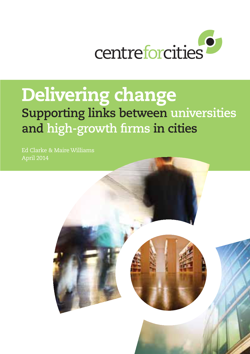 Delivering Change Supporting Links Between Universities and High-Growth Firms in Cities