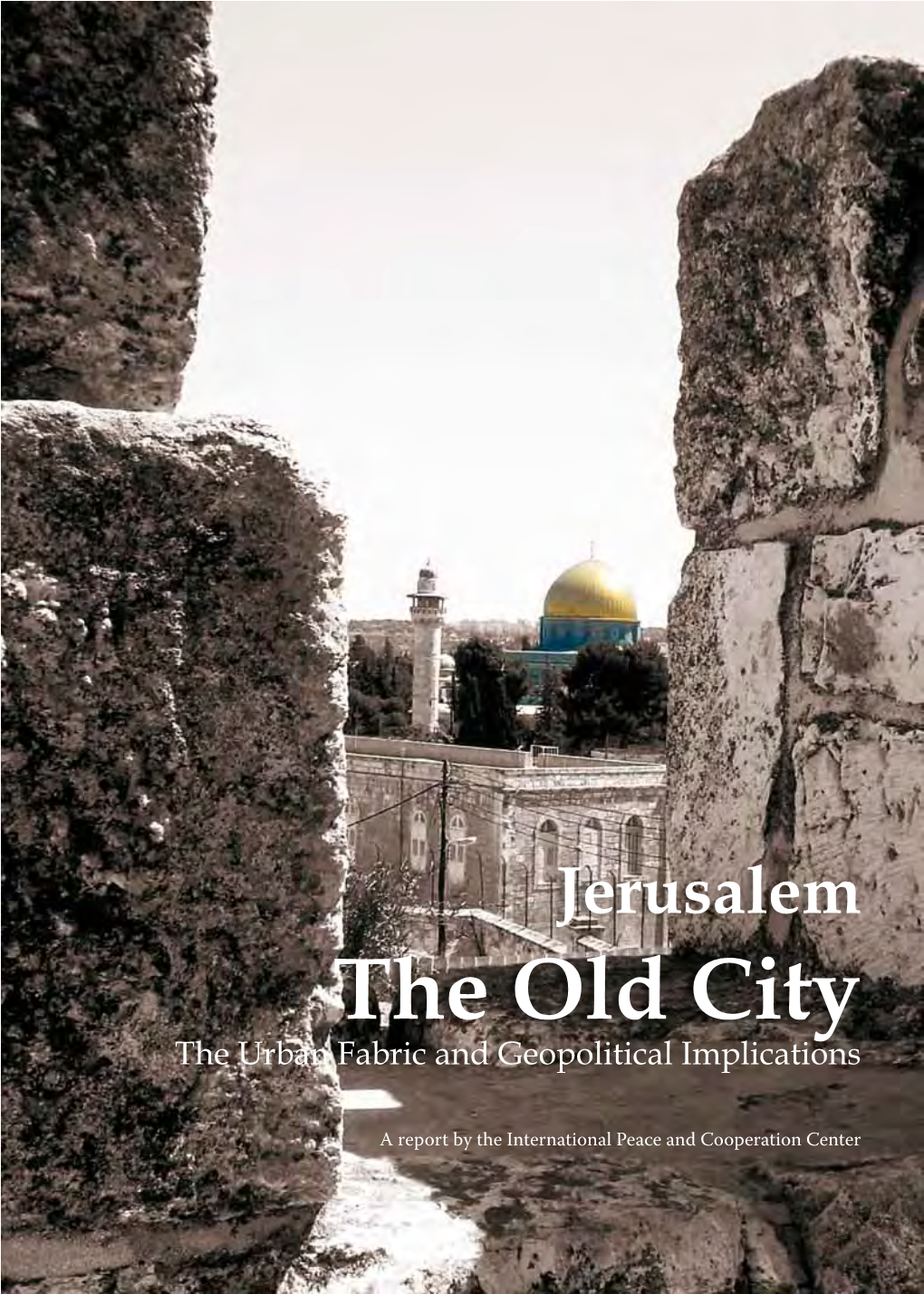 The Old City the Urban Fabric and Geopolitical Implications