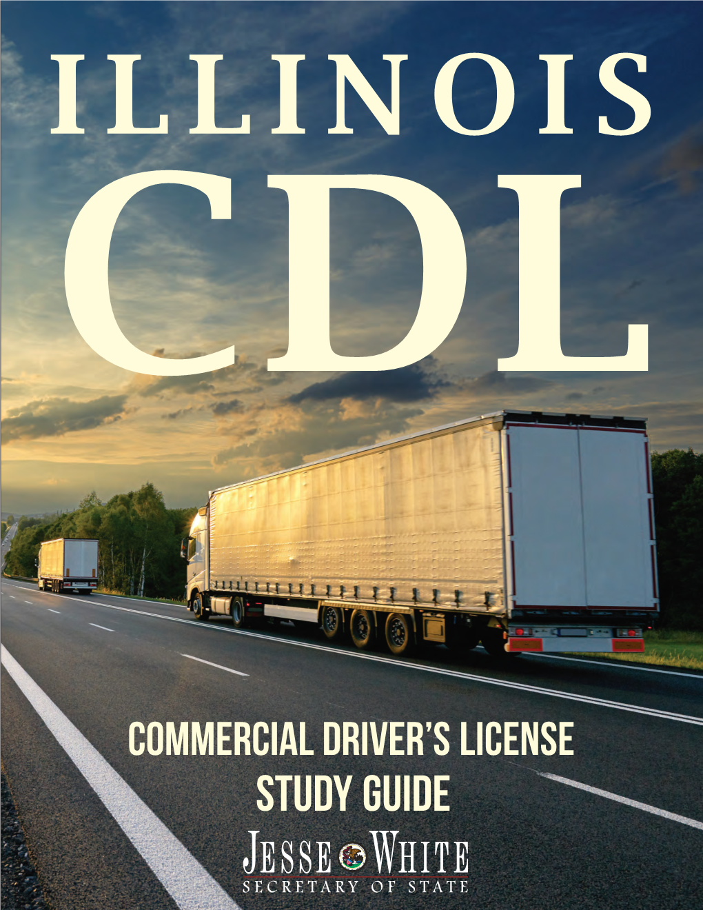 CDL Study Guide Thoroughly Prior to Scheduling and Taking the Required Exams