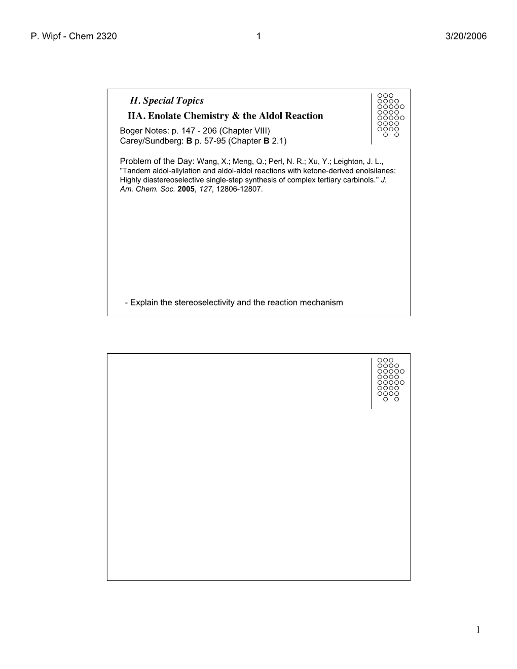 1 IIA. Enolate Chemistry & the Aldol Reaction II. Special Topics