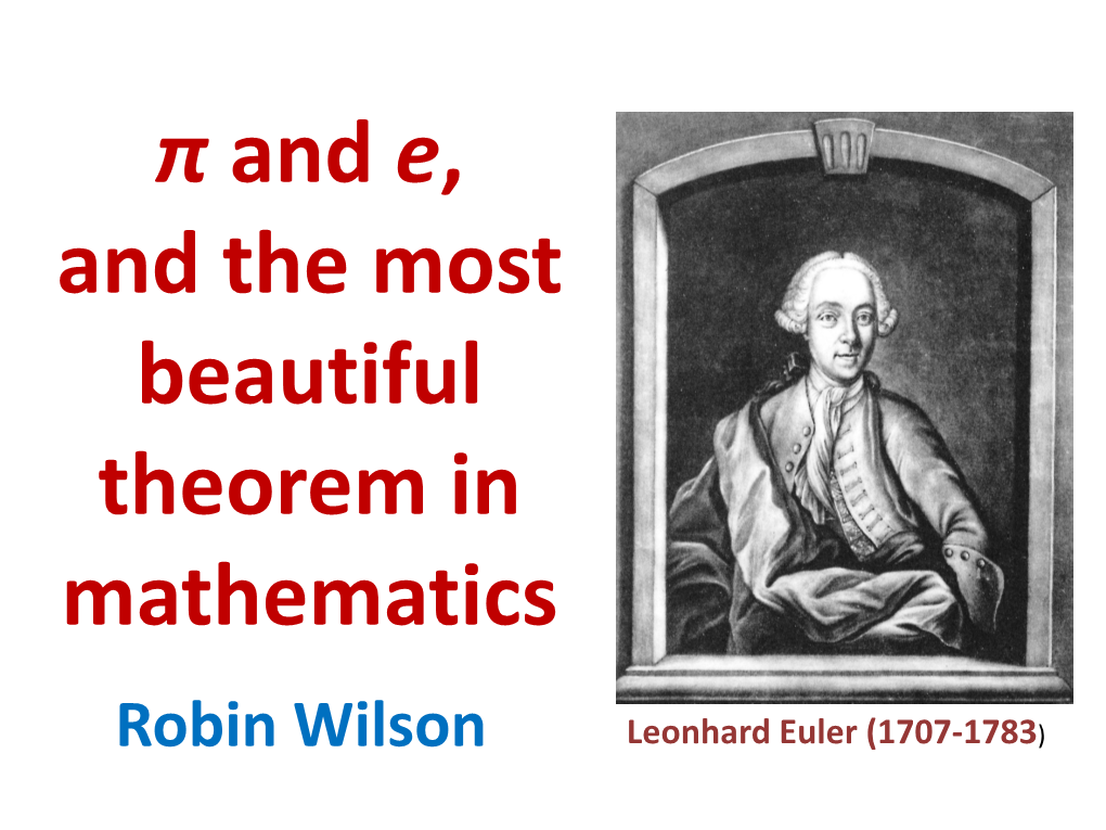 Π and E, and the Most Beautiful Theorem in Mathematics