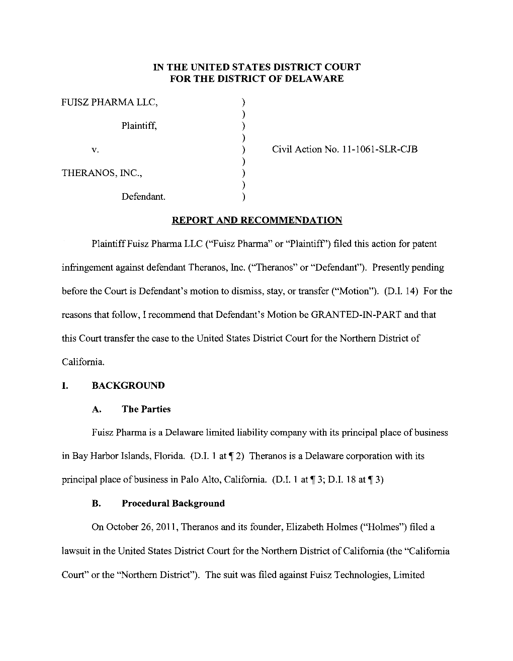 IN the UNITED STATES DISTRICT COURT for the DISTRICT of DELAWARE FUISZ PHARMA LLC, Plaintiff, V. THERANOS, INC., Defendant. Civi