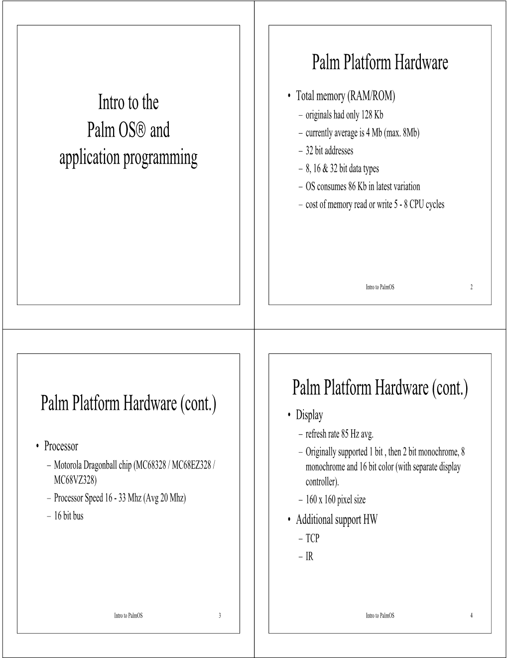 Intro to the Palm OS® and Application Programming Palm Platform