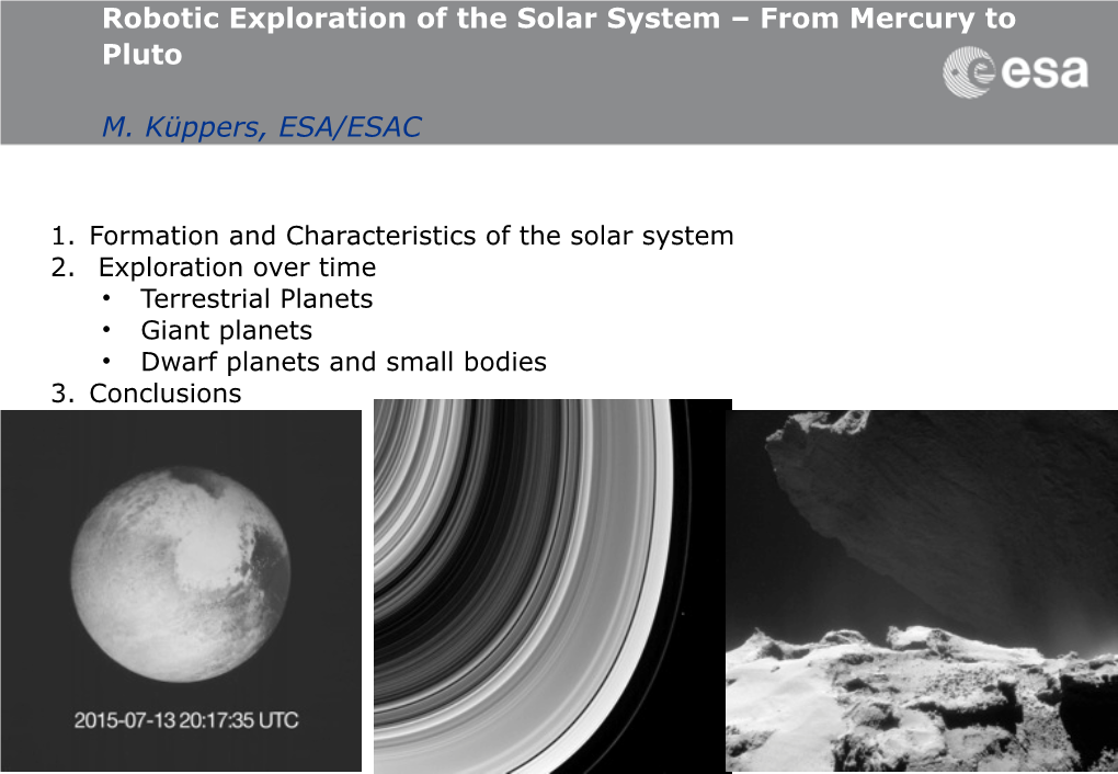 Robotic Exploration of the Solar System – from Mercury to Pluto