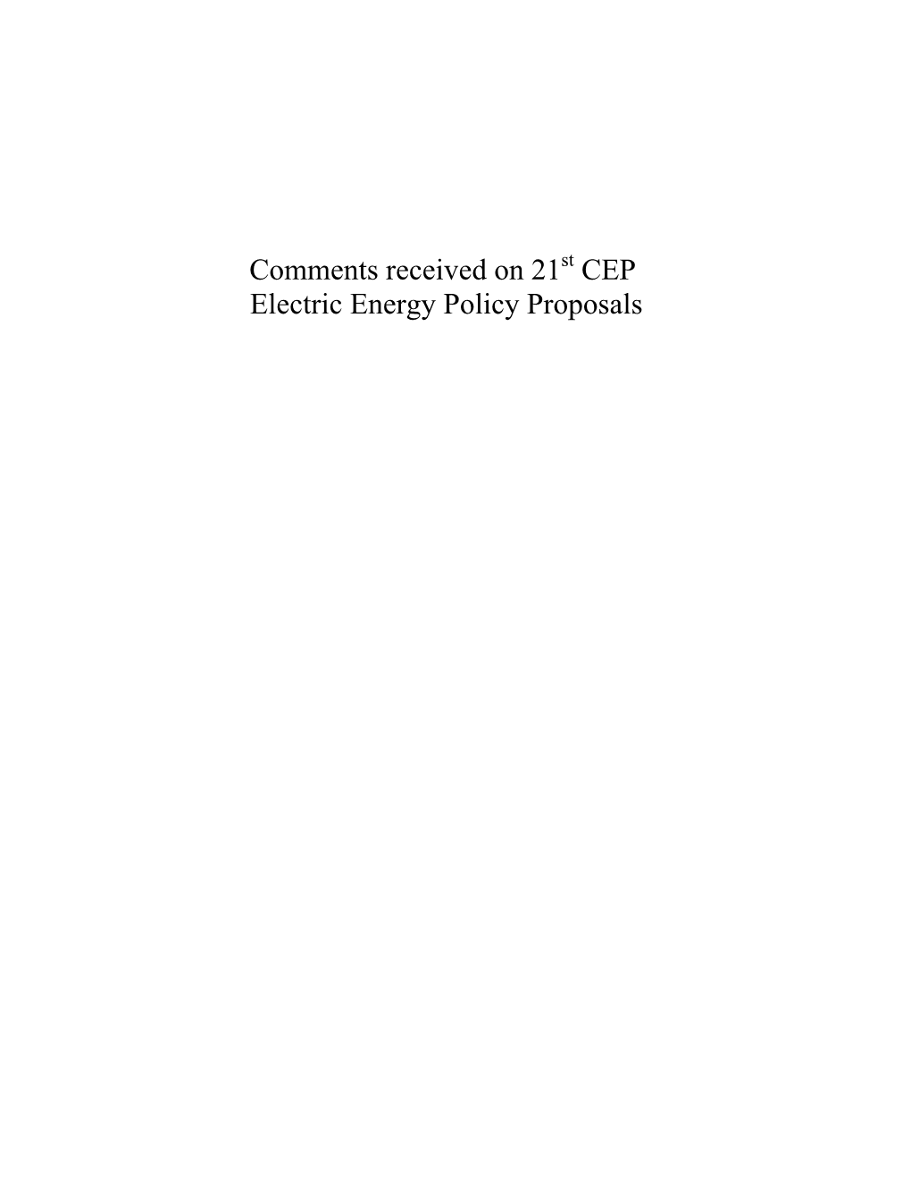 Comments Received on 21 CEP Electric Energy Policy Proposals