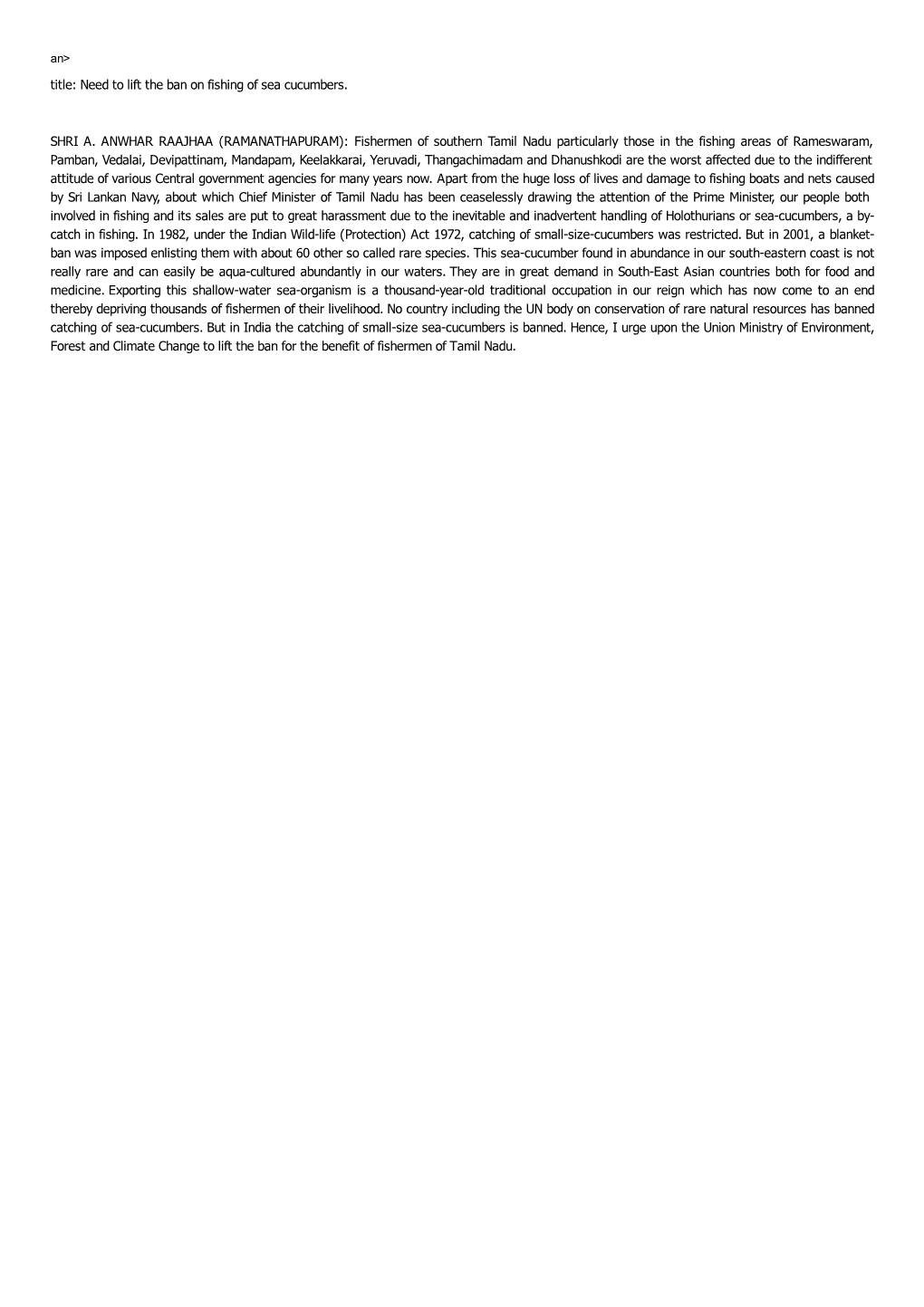 Title: Need to Lift the Ban on Fishing of Sea Cucumbers. SHRI A. ANWHAR RAAJHAA (RAMANATHAPURAM): Fishermen of Southern Tamil Na