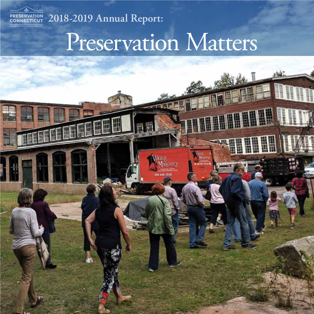 2019 Annual Report: Preservation Matters Cover: Hilliard Mill Tour, Manchester TABLE of CONTENTS