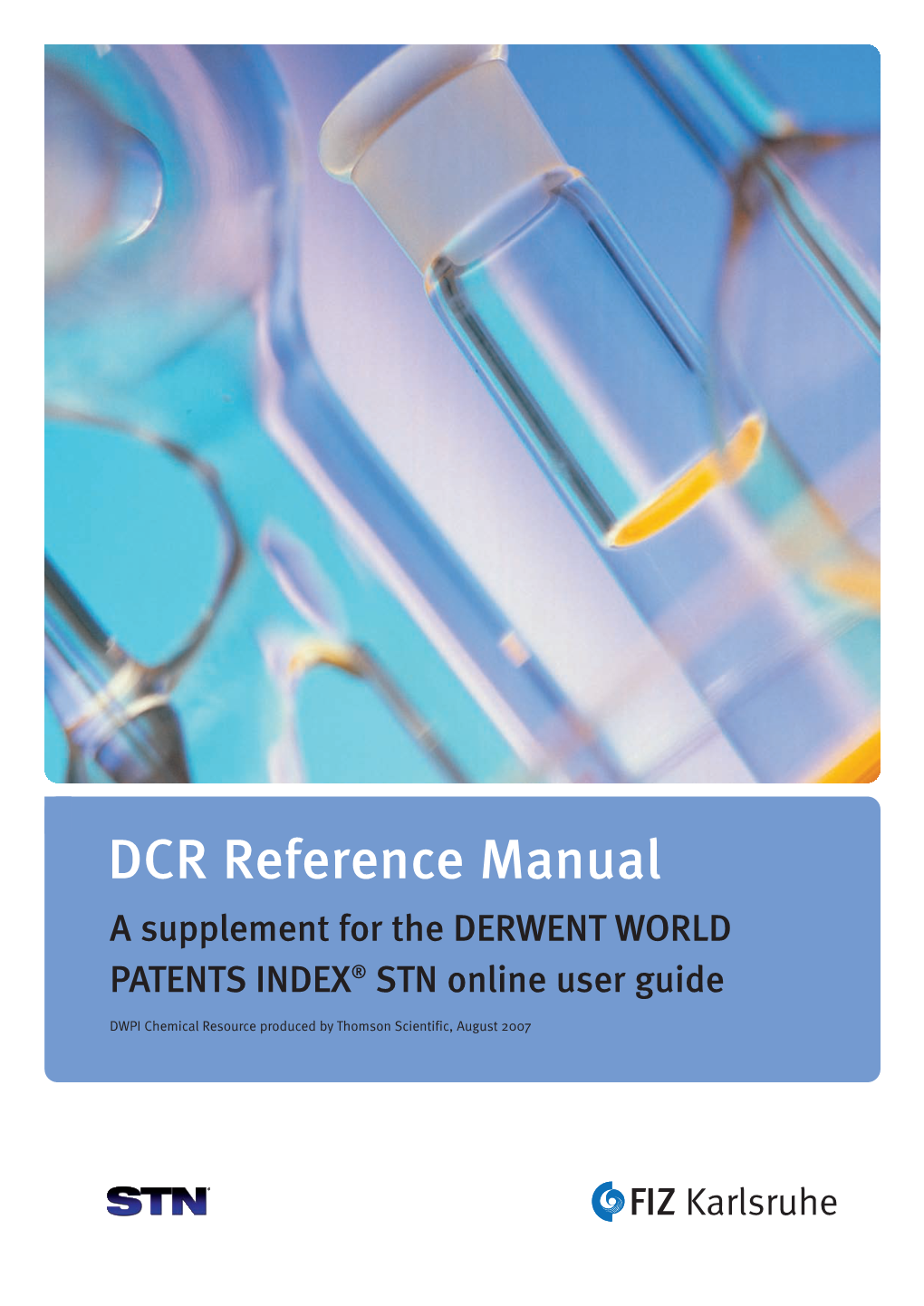 DCR Reference Manual a Supplement for the DERWENT WORLD PATENTS INDEX® STN Online User Guide