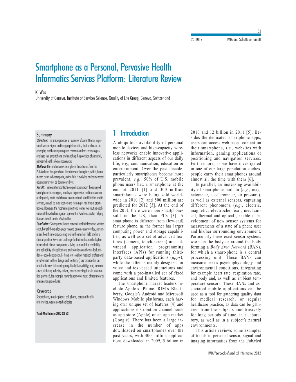 Smartphone As a Personal, Pervasive Health Informatics Services Platform: Literature Review