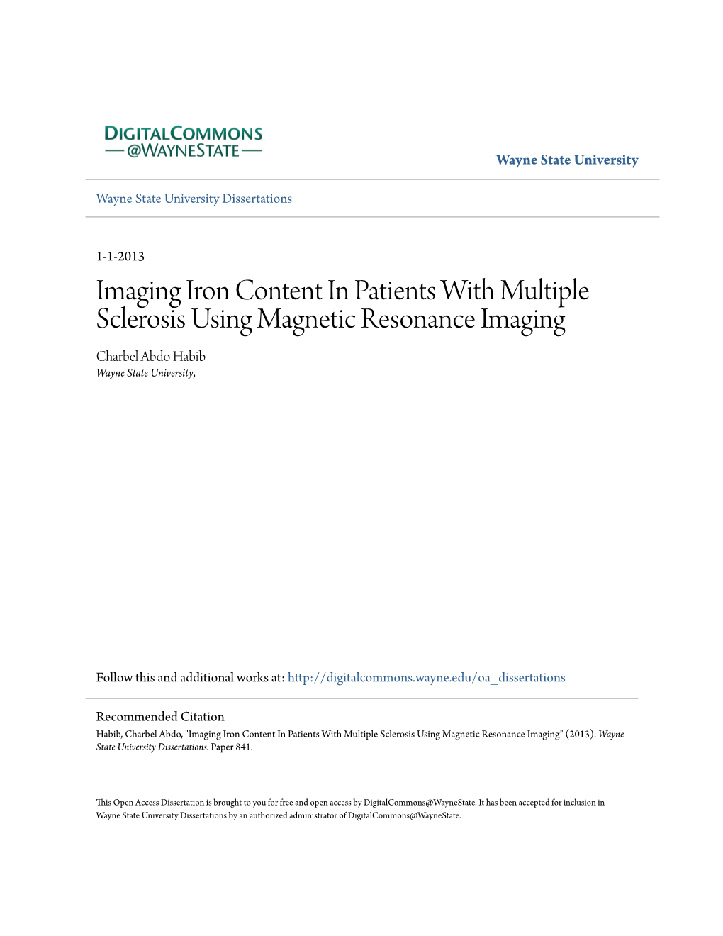 Imaging Iron Content in Patients with Multiple Sclerosis Using Magnetic Resonance Imaging Charbel Abdo Habib Wayne State University