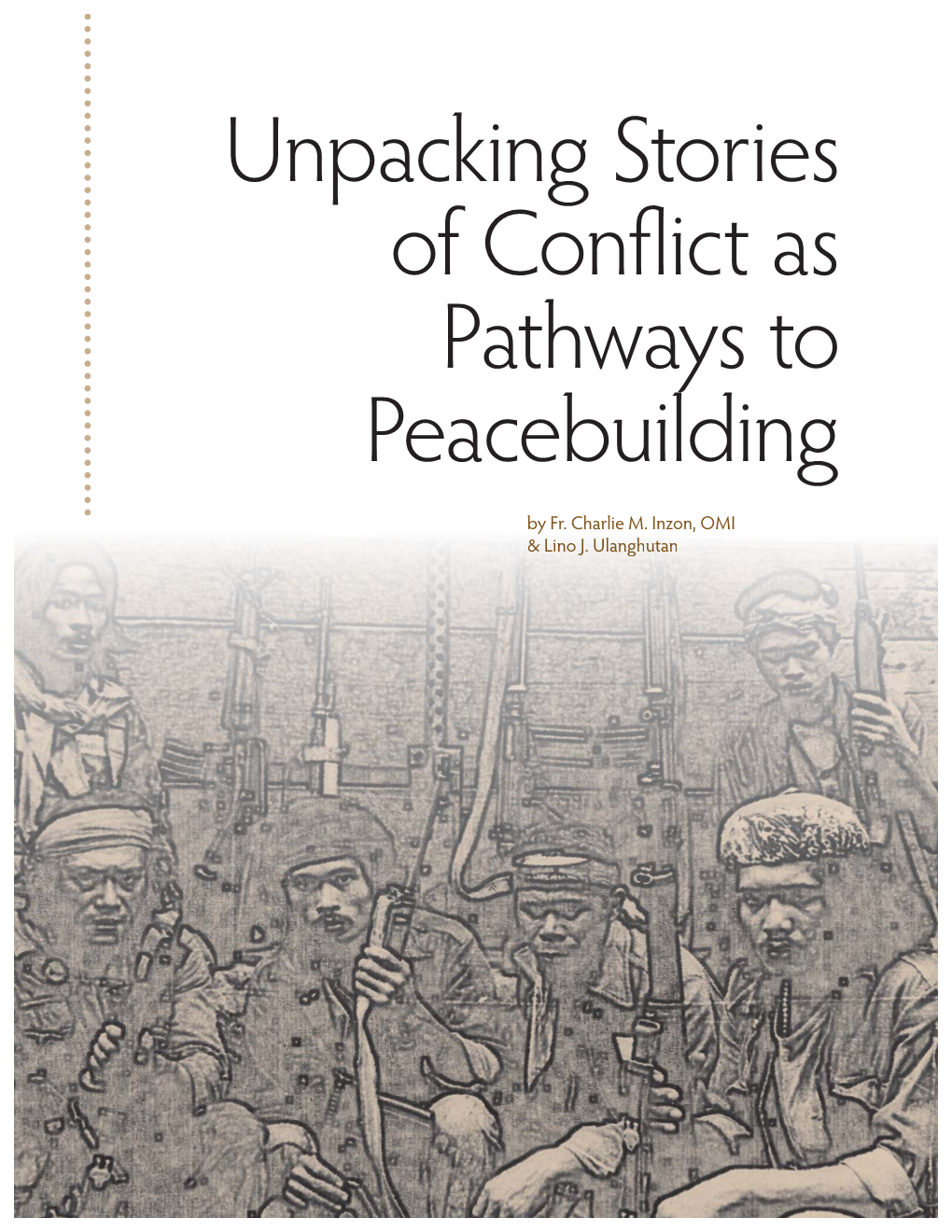 Unpacking Stories of Conict As Pathways to Peacebuilding