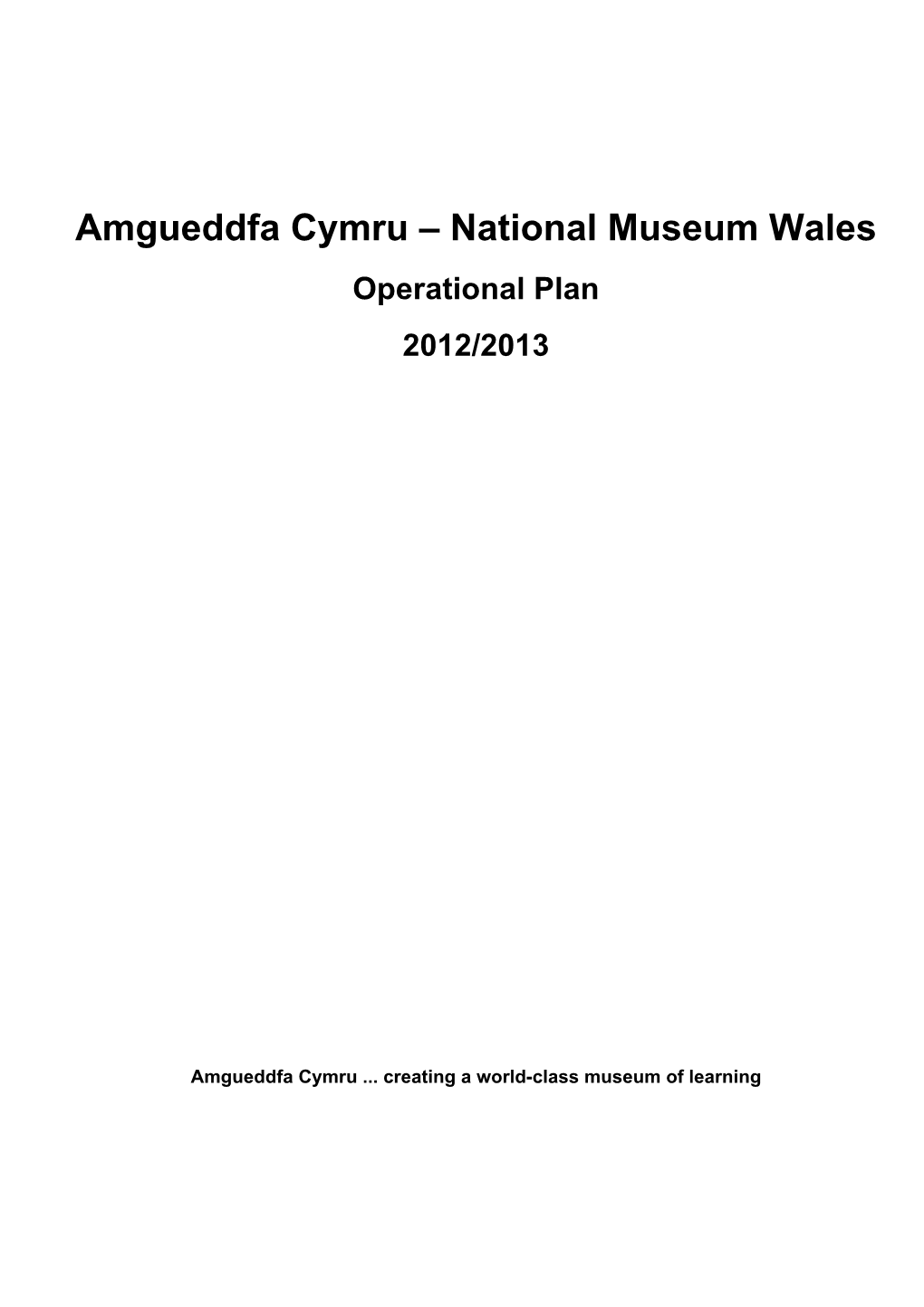 Amgueddfa Cymru – National Museum Wales Operational Plan 2012/2013