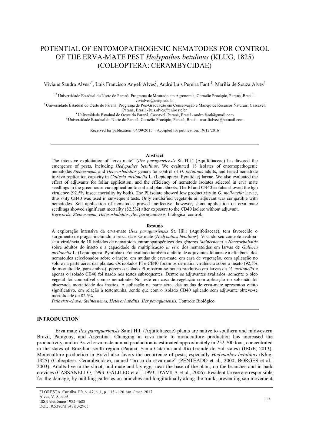 POTENTIAL of ENTOMOPATHOGENIC NEMATODES for CONTROL of the ERVA-MATE PEST Hedypathes Betulinus (KLUG, 1825) (COLEOPTERA: CERAMBYCIDAE)