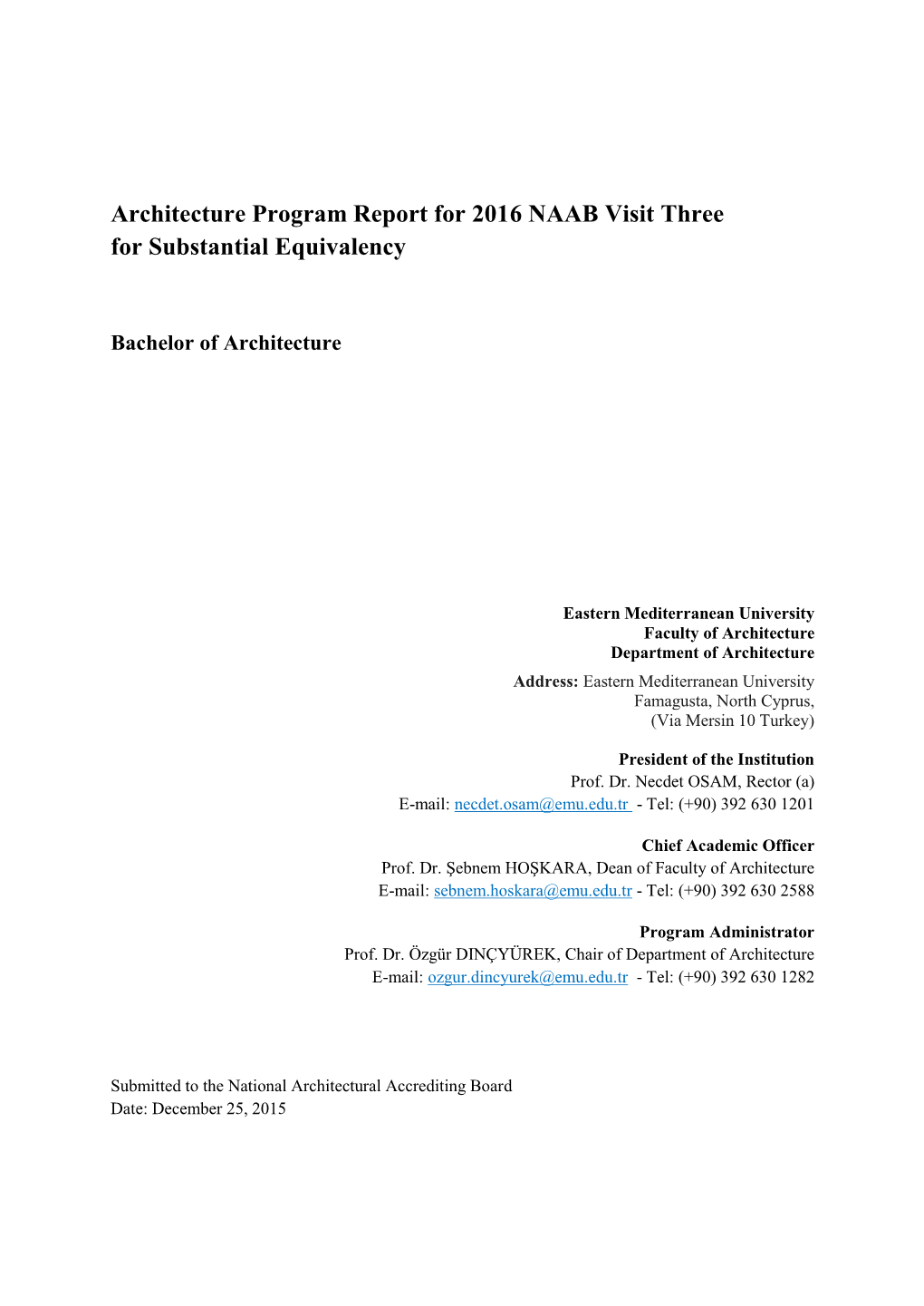 Architecture Program Report for 2016 NAAB Visit Three for Substantial Equivalency