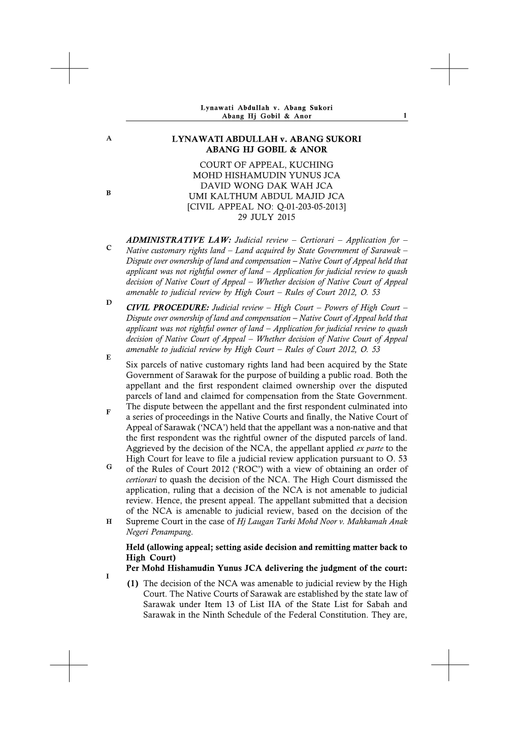 LYNAWATI ABDULLAH V. ABANG SUKORI ABANG HJ GOBIL & ANOR COURT of APPEAL, KUCHING MOHD HISHAMUDIN YUNUS JCA DAVID WONG DAK WA