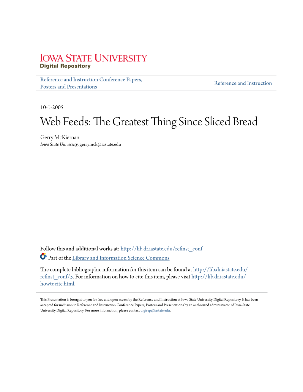 Web Feeds: the Greatest Thing Since Sliced Bread Gerry Mckiernan Iowa State University, Gerrymck@Iastate.Edu