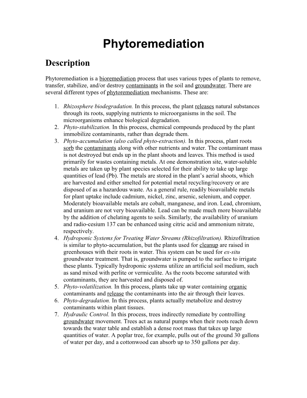 Phytoremediation Is a Bioremediation Process That Uses Various Types of Plants to Remove