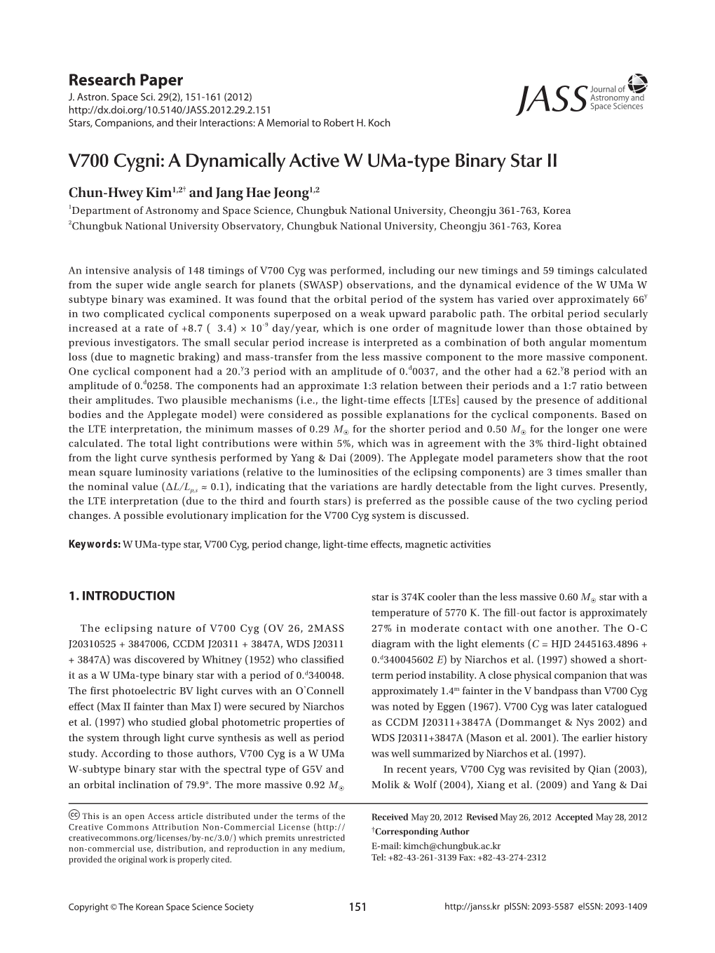 V700 Cygni, a Dynamically Active Binary II