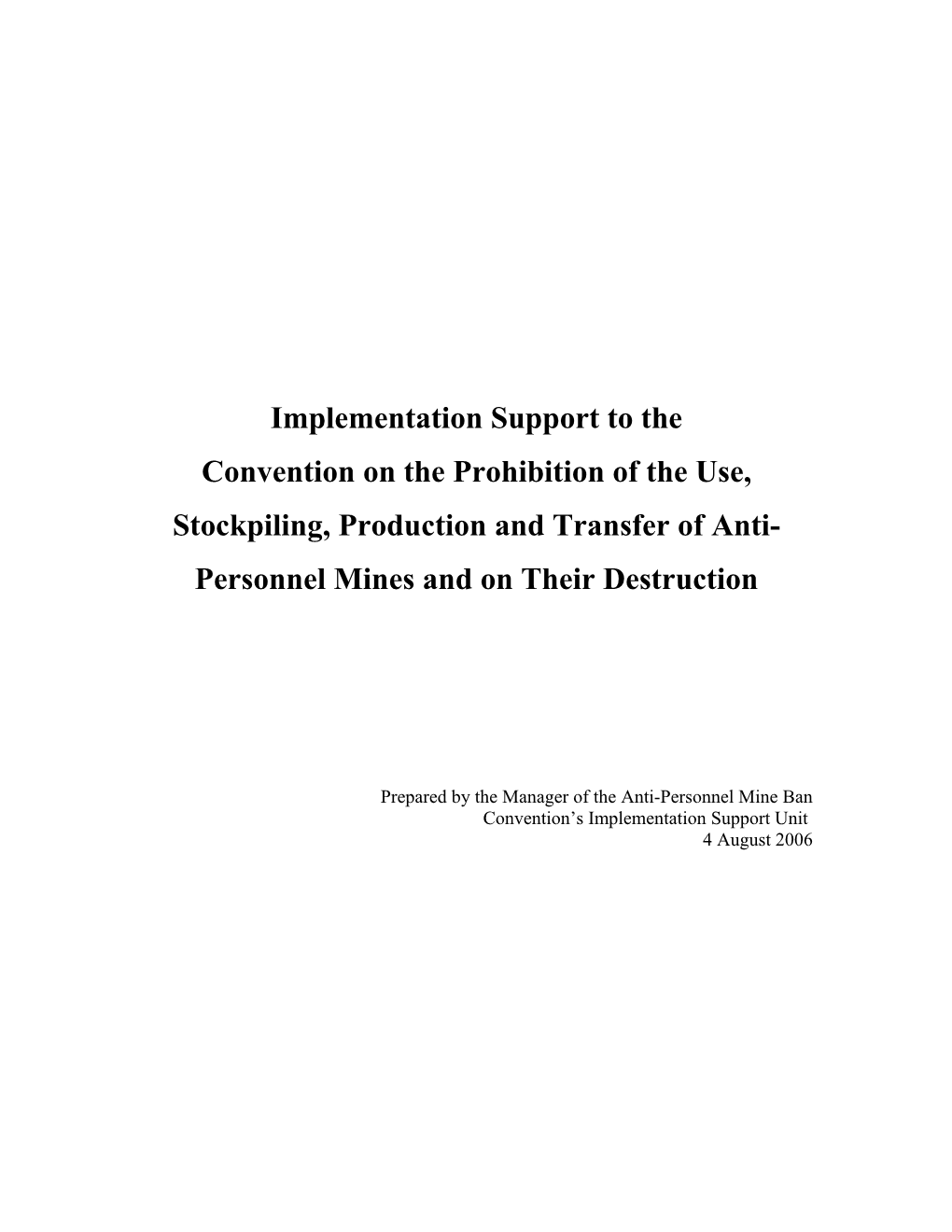 Implementation Support to the Convention on the Prohibition of the Use, Stockpiling, Production