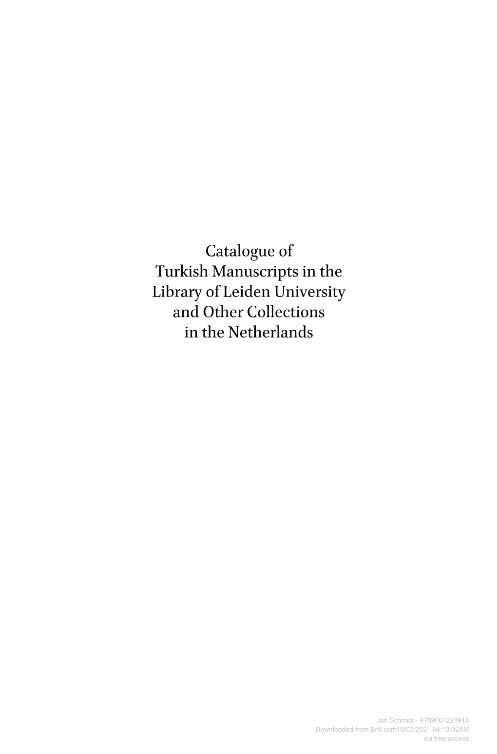 Catalogue of Turkish Manuscripts in the Library of Leiden University and Other Collections in the Netherlands