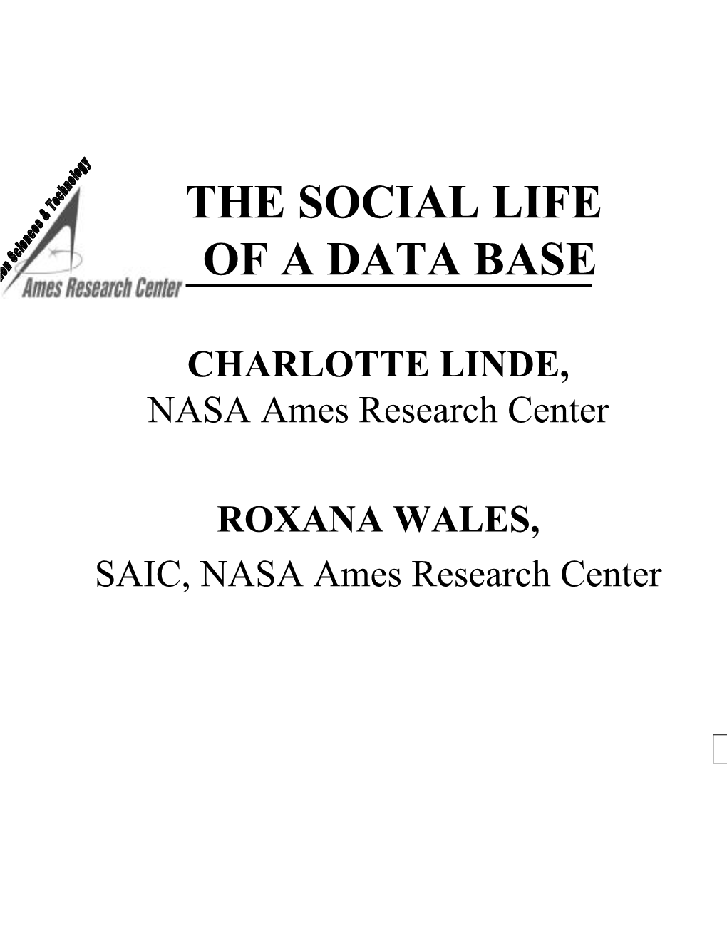 The Social Life of a Data Base