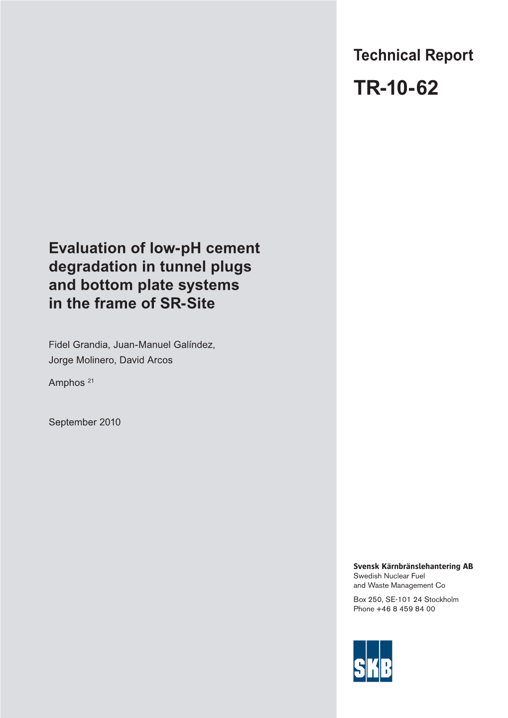 Evaluation of Low-Ph Cement Degradation in Tunnel Plugs and Bottom Plate Systems in the Frame of SR-Site