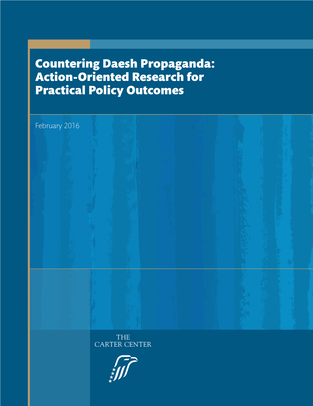 Countering Daesh Propaganda: Action-Oriented Research for Practical Policy Outcomes Experts Workshop