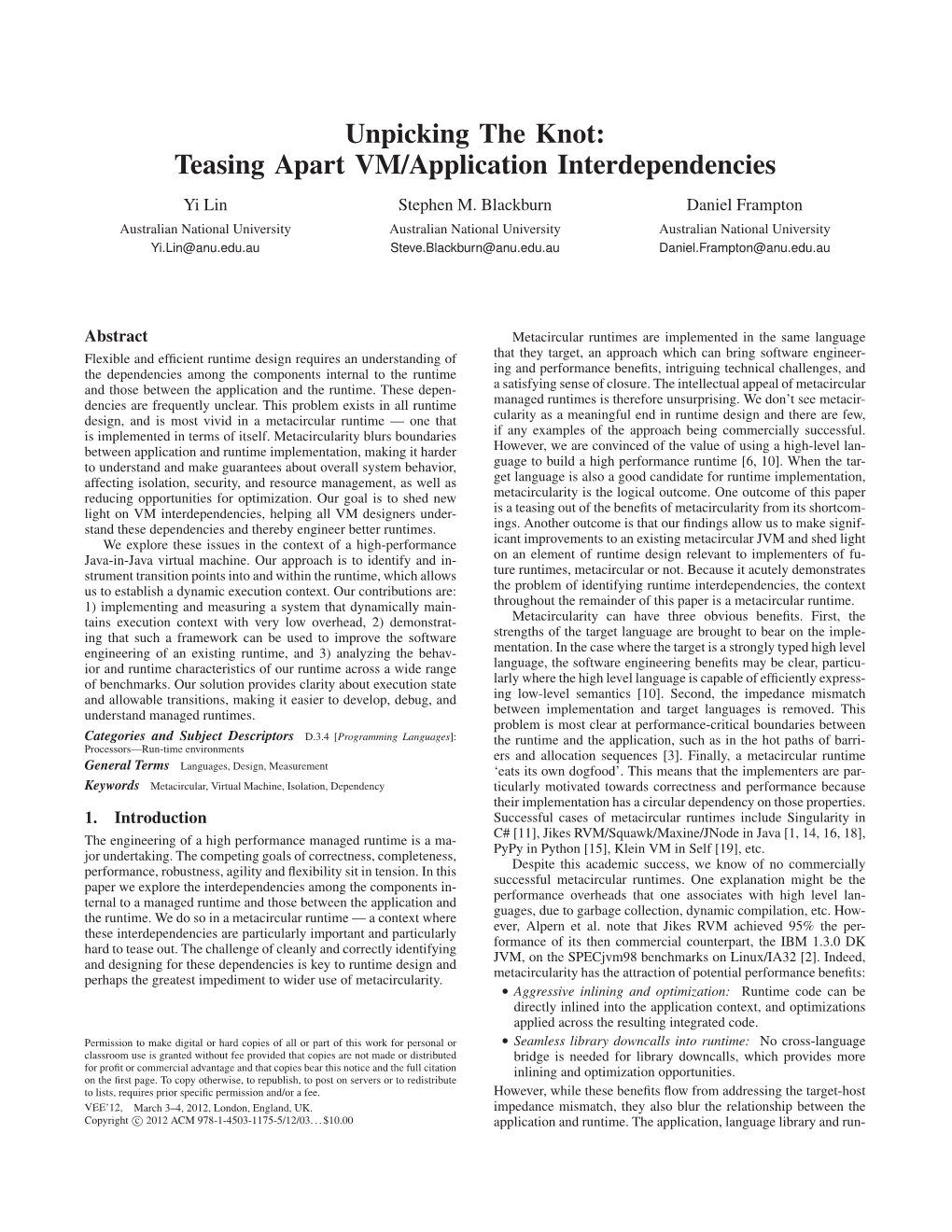 Unpicking the Knot: Teasing Apart VM/Application Interdependencies Yi Lin Stephen M