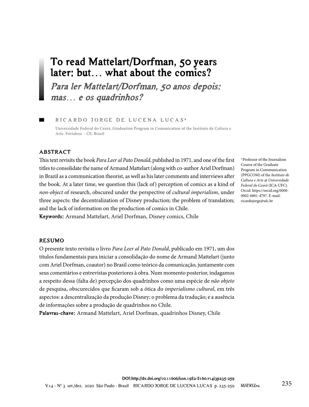 To Read Mattelart/Dorfman, 50 Years Later: But… What About the Comics? Para Ler Mattelart/Dorfman, 50 Anos Depois: Mas… E Os Quadrinhos?