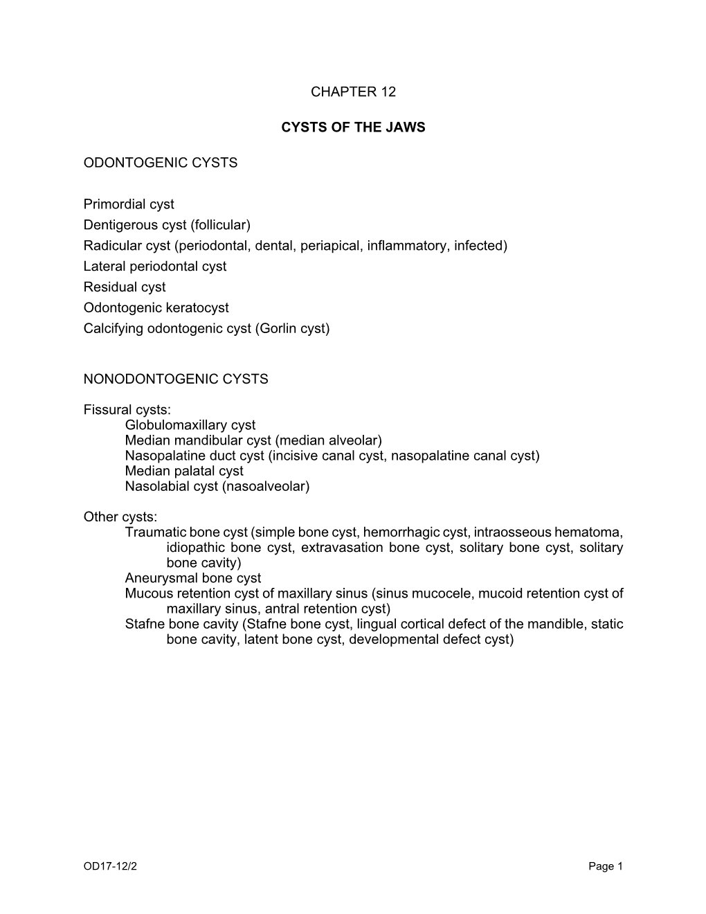 CHAPTER 12 CYSTS of the JAWS ODONTOGENIC CYSTS Primordial