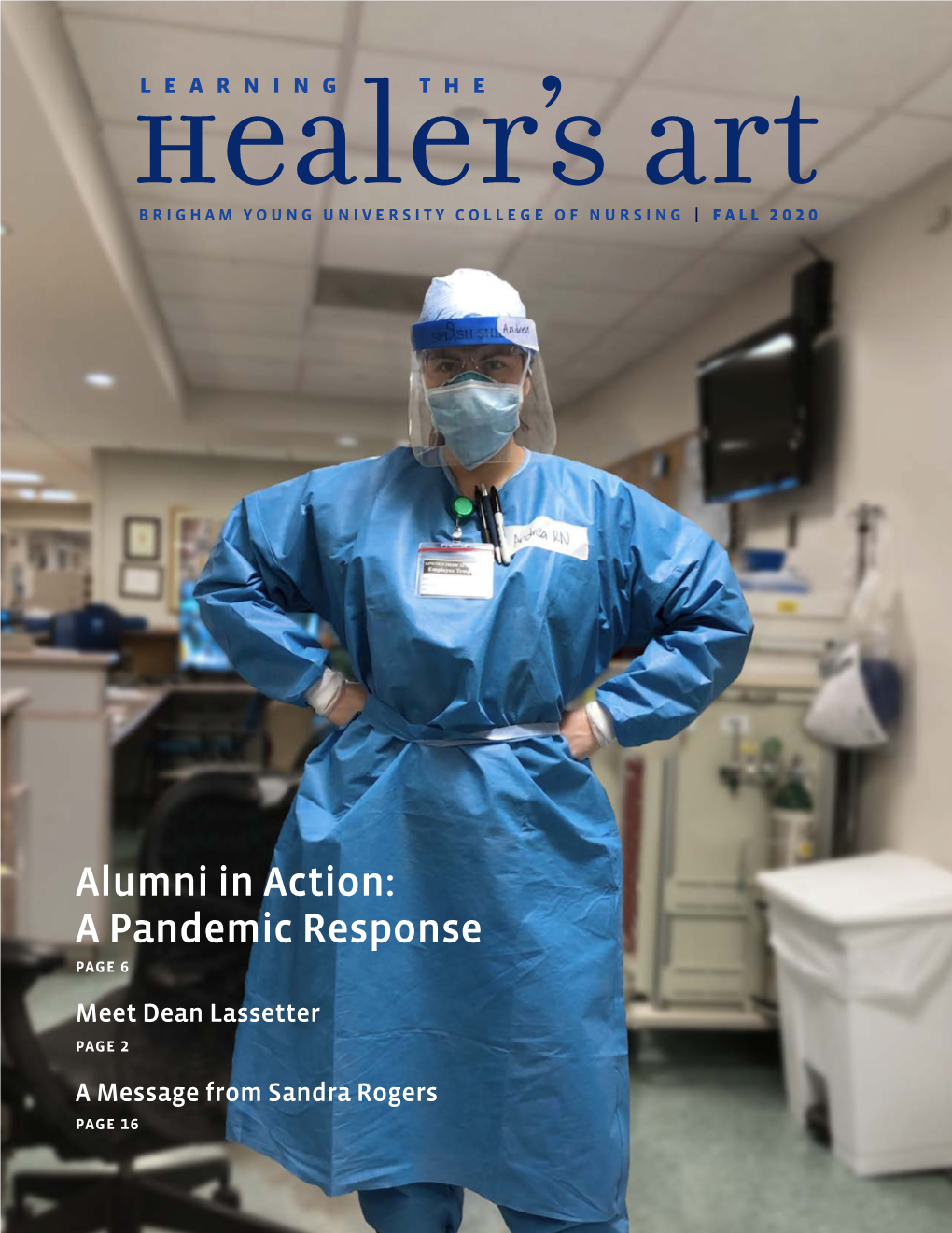 Alumni in Action: a Pandemic Response PAGE 6 Meet Dean Lassetter PAGE 2 a Message from Sandra Rogers PAGE 16 from the Dean Learning The