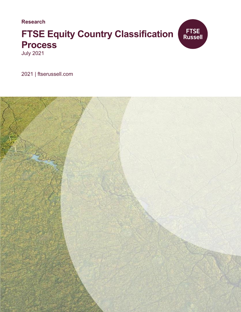 FTSE Equity Country Classification Process Which Is Designed to Be Transparent and Evidence Driven