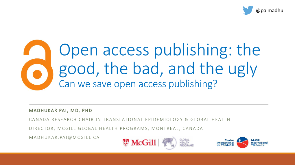 Open Access Publishing: the Good, the Bad, and the Ugly Can We Save Open Access Publishing?