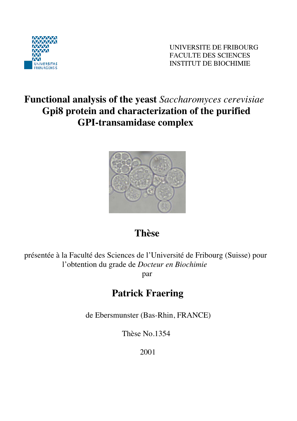 Functional Analysis of the Yeast Saccharomyces Cerevisiae Gpi8 Protein and Characterization of the Purified GPI-Transamidase Complex