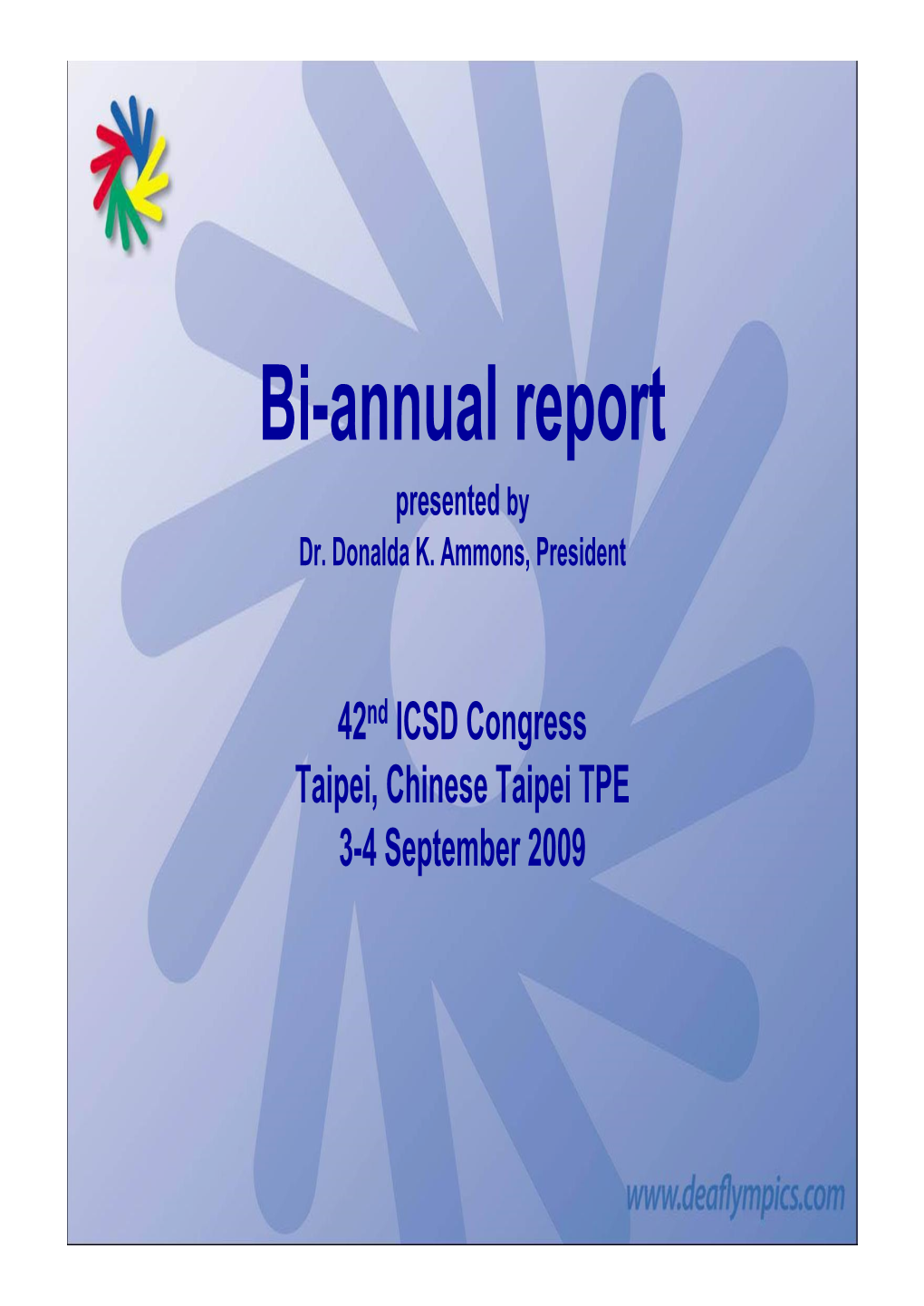 Bi-Annual Report Presented by Dr