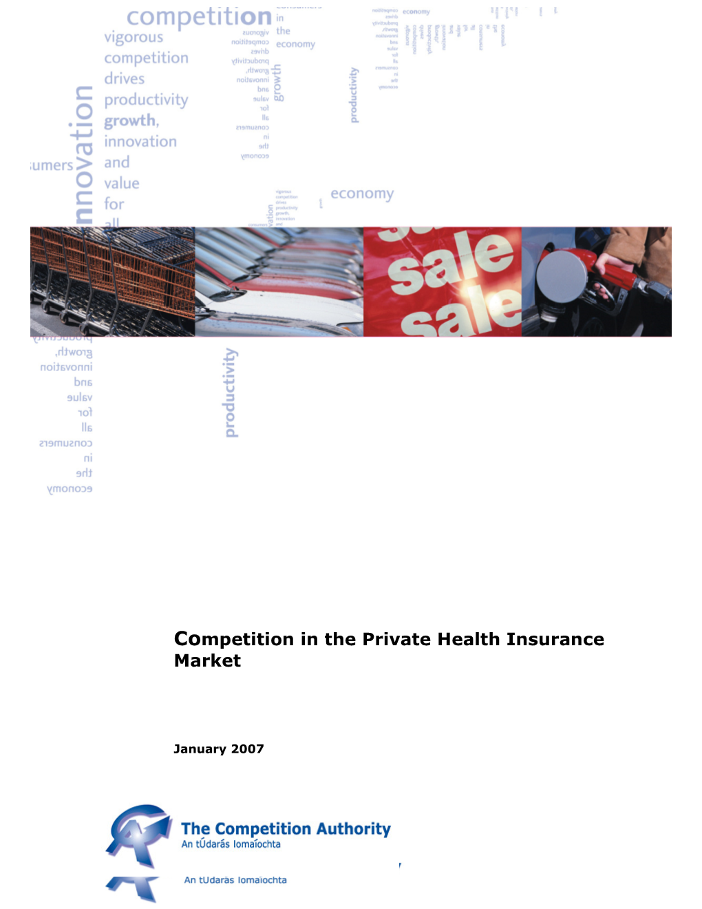 Competition in the Private Health Insurance Market 1 January 2007 6