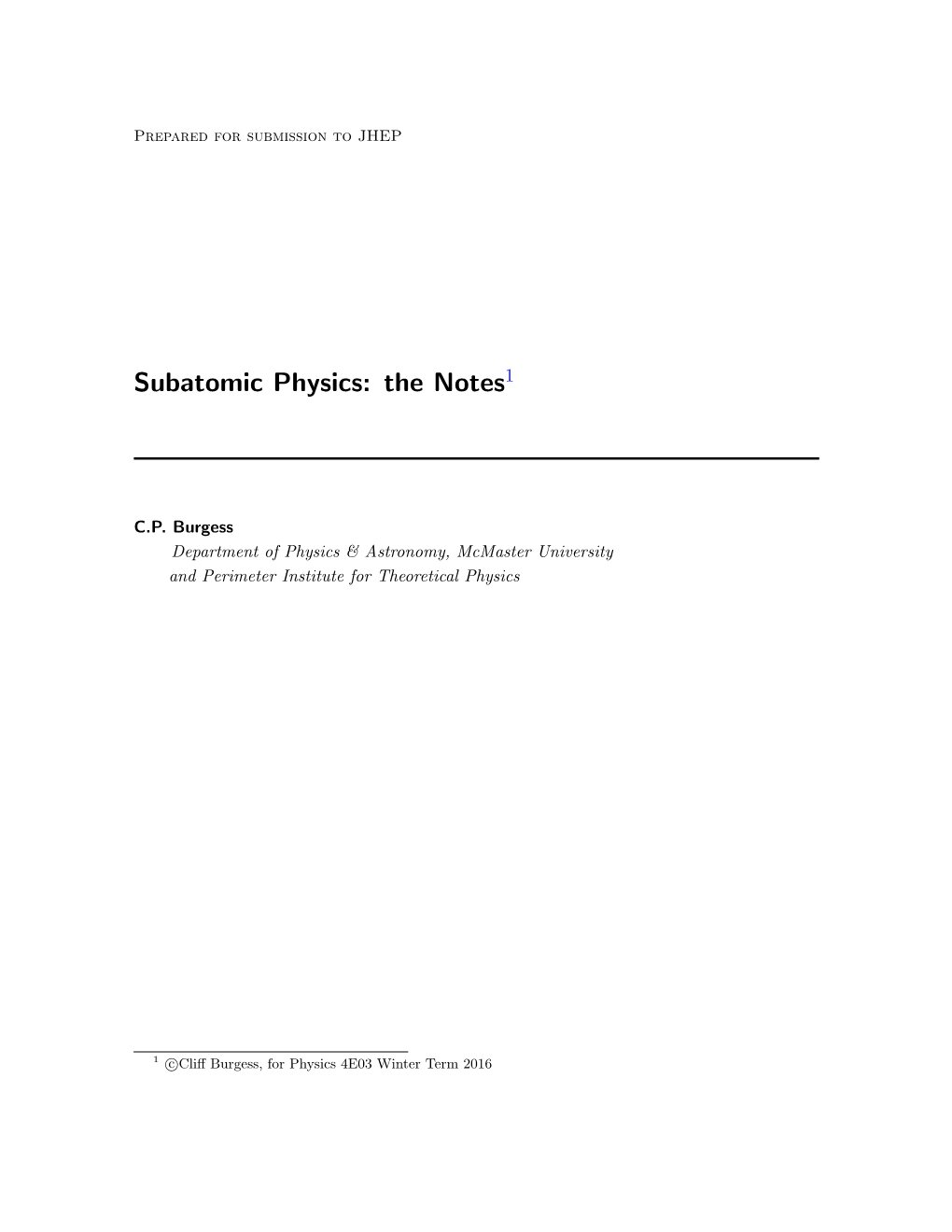Subatomic Physics: the Notes1