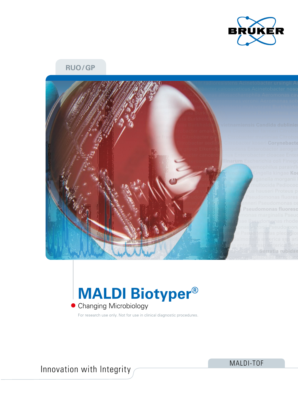 MALDI Biotyper® Changing Microbiology for Research Use Only