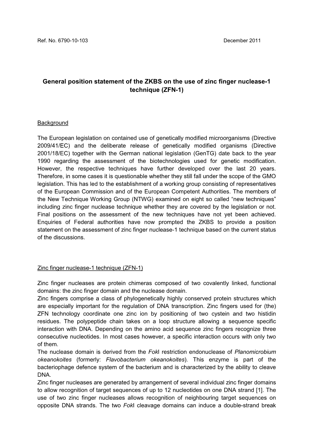 General Position Statement of the ZKBS on the Use of Zinc Finger Nuclease-1 Technique (ZFN-1)