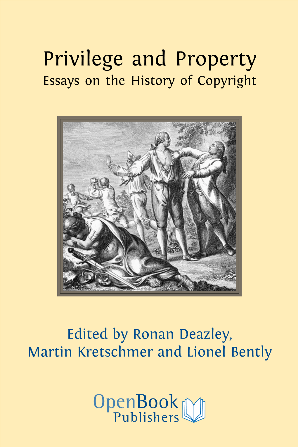 Privilege and Property Essays on the History of Copyright